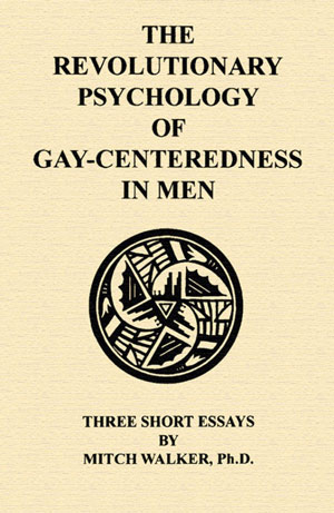 The Revolutinary Psychology of Gay-Ceneredness