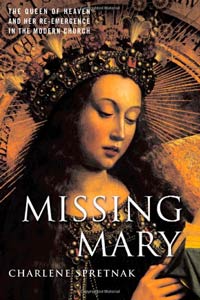 Missing Mary by Charlene Spretnak